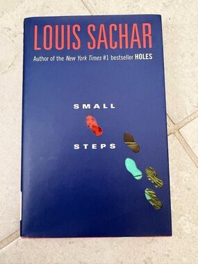 Small Steps - by Louis Sachar - Hardcover